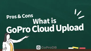 GoPro Cloud Upload: Complete Guide + Pros & Cons thumbnail