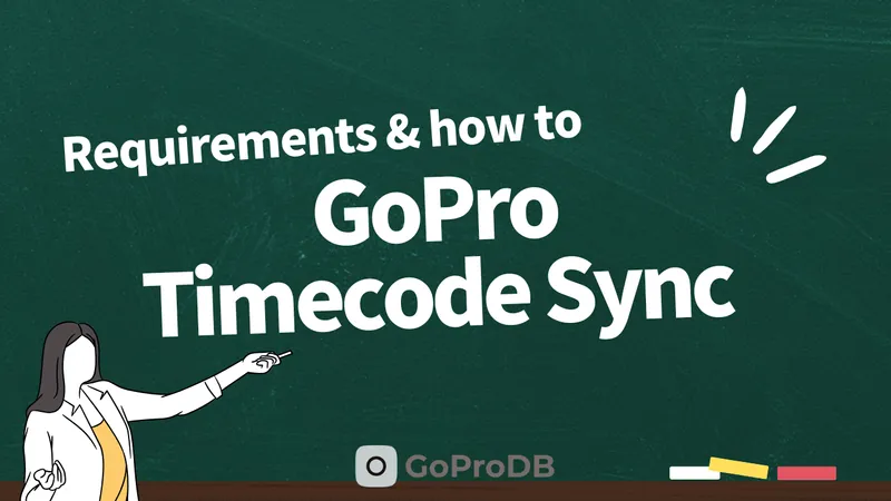 GoPro Timecode Sync Explained: Native Sync vs. GoPro Labs (QR Jam & LTC), Compatible Models, and Setup Steps thumbnail