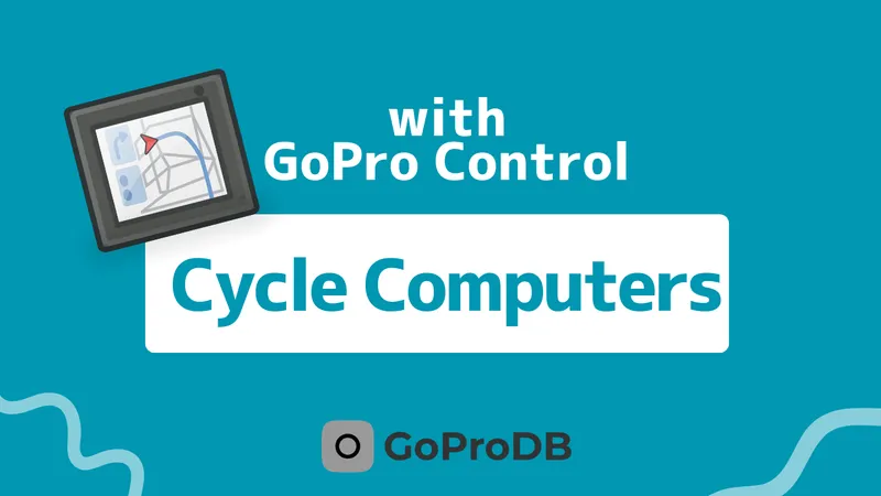 Cycle Computers with GoPro Control: Complete 2025 Guide thumbnail