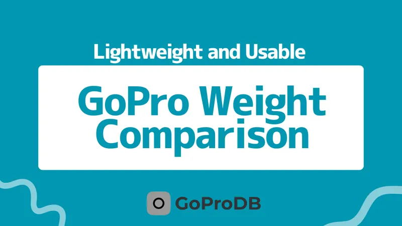  [2025 Edition] GoPro Weight Comparison by Model! Here Are the Lightest and Most Usable Options! thumbnail